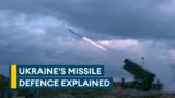 The systems Ukraine's using to protect its skies from Russian attack