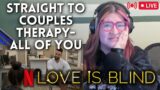 Therapist Live Reacts to Season 3 of Love is Blind! (Episode 6)
