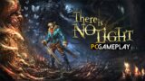 There Is No Light Gameplay (PC)