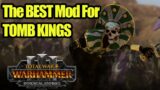 This Is The ESSENTIAL Tomb Kings Mod – Total War Warhammer 3 – Mod Review – Tomb Kings: Extended