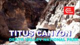Titus Canyon Trail Driving Tour, Death Valley National Park, California | Nevada