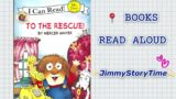 To the rescue by Mercer Mayer – Children's Books Read Aloud