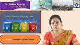 Transport of Solid Waste by Dr. Shikha Pandey