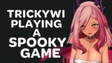 Trickywi Playing a spooky game