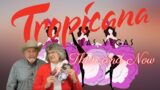 Tropicana Las Vegas Then & Now – and a Tribute to the Showgirl