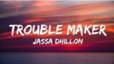 Trouble Maker_Jassa_Dhillion_New_Punjabi_Song_AG Music #jassadhillon #troublemaker #newpunjabisong