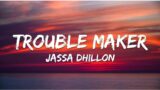Troublemaker { Bass Boosted } @Jassa Dhillon  | New Punjabi Song 2022 | Deep Bass 406