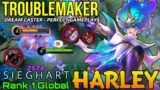 Troublemaker Harley Dream Caster Perfect Play! – Top 1 Global Harley by S I E G H A R T – MLBB