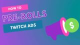 Twitch Ads For New Streamers. Stop Preroll Ads!