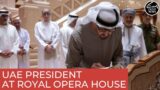 UAE President visits Royal Opera House Muscat