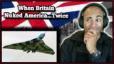 US Marine reacts to When Britain Nuked America Twice