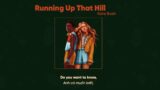 Vietsub | Running Up That Hill (A Deal With God) – Kate Bush | Stranger Things 4 | Lyrics Video