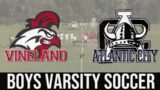 Vineland Boys Varsity Soccer vs. Atlantic City | October 21st, 2022