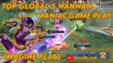 WANWAN MANIAC GAMEPLAY MONSTER CARRY 550 MATCH WINRATE 83,5 – TOP 5 GLOBAL WANWAN BY IMAGINE PLAY