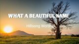 WHAT A BEAUTIFUL NAME- Hillsong Worship (Lyric Video)@Robilyn Vids