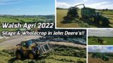 Walsh Agri Silage & Wholecrop 2022!! ~ Outstanding fleet of John Deere's!