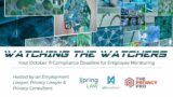 Watching the Watchers Webinar – Bill 88 & Employee Monitoring Compliance