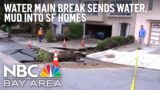 Water Main Break Sends Water, Mud Into San Francisco Homes