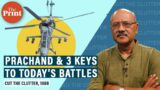 We assess 3 keys to winning today’s battles as Prachand, first Made in India helicopter is unveiled