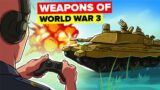 Weapons That Will Win World War 3