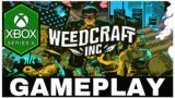 Weedcraft inc | Xbox Series X Gameplay | First Look
