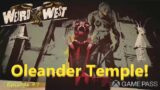Weird West: Episode 47 – Oleander Temple! Golden Ace/Leila/Soul Vessel/Playthrough/Xbox Game Pass