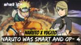 What If Naruto Was Smart And Op. Part 4 Prophecy.