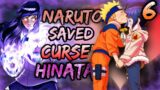 What if Naruto had to Save Cursed Hinata | Part 6