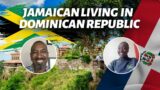 What's It Like Being a Jamaican Living in Dominican Republic?