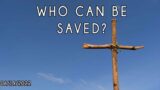 Who Can Be Saved?