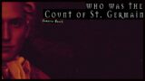 Who Was the Count of St. Germain?