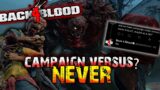 Why Campaign Versus is NEVER coming to Back 4 Blood