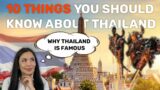 Why is Thailand Famous – 10 Things You Should Know about Thailand