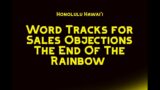 Word Tracks For Sales Objections – The Other End Of The Rainbow