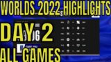 Worlds 2022 Day 2 Highlights ALL GAMES | LoL World Championship 2022 Day 2
