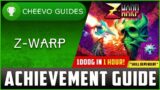 Z-Warp – Achievement / Trophy Guide (Xbox/PS4) **1000G IN 1 HOUR!!**