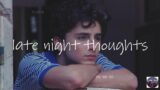 a playlist of songs for late night thoughts – pop chill tracks playlist