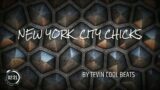 new york city chicks by tevin cool beats
