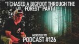 "I CHASED A BIGFOOT THROUGH THE FOREST" | Part 1 | Oregon Sasquatch and Dogman Encounters