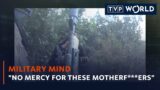 "No mercy for these motherf***ers" | Military Mind | TVP World