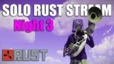 solo rust night 3 and we got loaded!