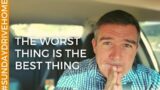 the WORST THING is the BEST THING