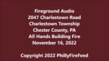 11-16-22, 2047 Charlestown Rd, Charlestown Twp, Chester Co, PA, All Hands Building Fire