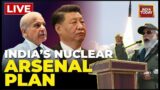 Watch Live: Why India's Nuclear Defence Plan Scares China, Pakistan