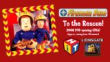 Opening to Fireman Sam: To the Rescue! 2008 DVD