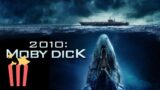 2010: Moby Dick | FULL MOVIE | Adventure, Action