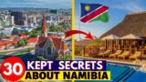 30 Kept Secrets About Namibia / Things You Need To Know