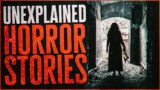 8 Scary & Unexplained Horror Stories