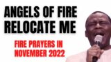 Angels Of Fire Relocate Me – Fire Prayers In November Prayers 2022 | Dr Olukoya