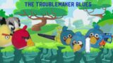 Angry birds plush series Ep. 5 The troublemaker blues  (read description)